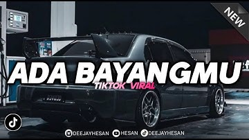 DJ ADA BAYANGMU REMIX VIRAL TIKTOK TERBARU 2025 (BOOTLEG)