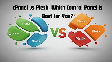 cPanel vs Plesk: Which Control Panel is Best for You?