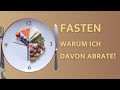 Fasten - Warum ich davon abrate!