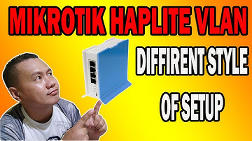 MIKROTIK HAPLITE VLAN SET UP(DIFFERENT STYLE OF SETUP)