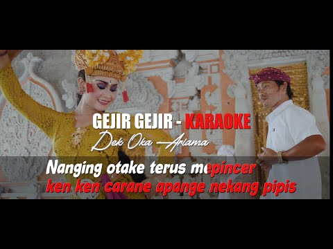 KARAOKE - GEJIR GEJIR - Dek Oka Ariama (Putu Bejo Official) β Putu Bejo Official