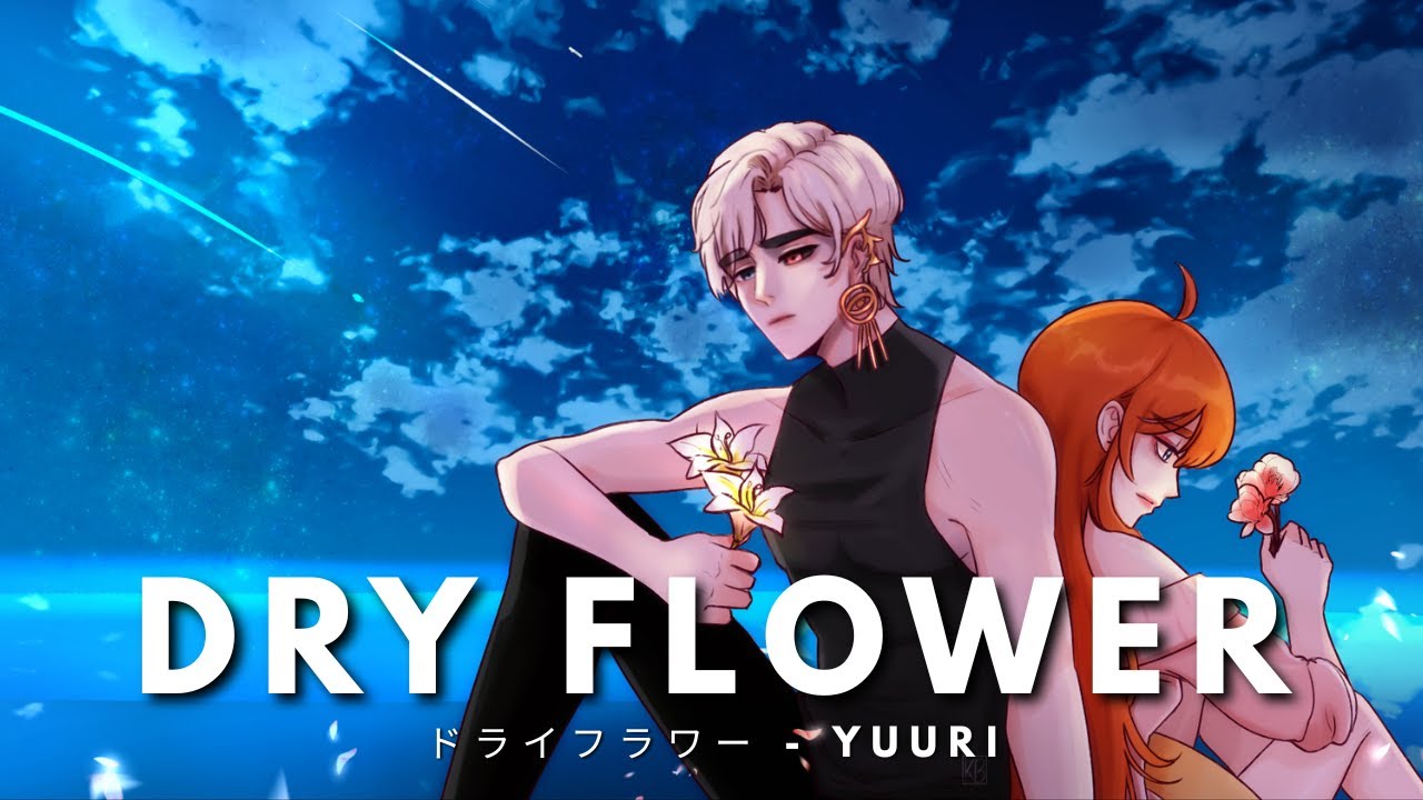 Dry Flower┃ドライフラワー - Yuuri【RenNeedHealing Cover】