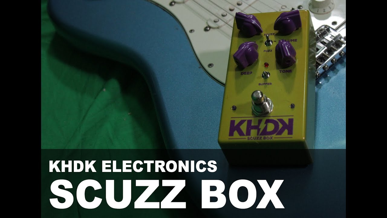 Effects & Pedals Arena Corner KHDK Scuzz Box (Review & Demo) YouTube