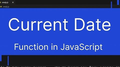 Current Date Function in JavaScript | JavaScript | JavaScript function