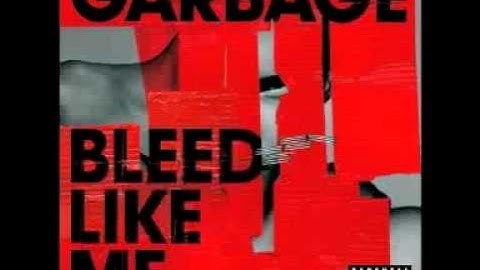 Bleed Like Me by Garbage