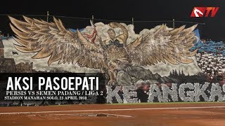 AKSI PASOEPATI PERSIS SOLO VS SEMEN PADANG FC LIGA 2 - 2018