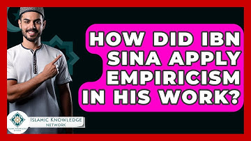How Did Ibn Sina Apply Empiricism In His Work? - Islamic Knowledge Network