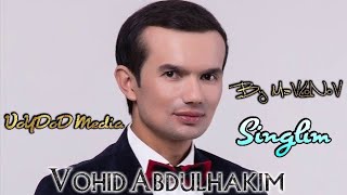 Vohid Abdulhakim-Singlim (music version)2018 HD video clip
