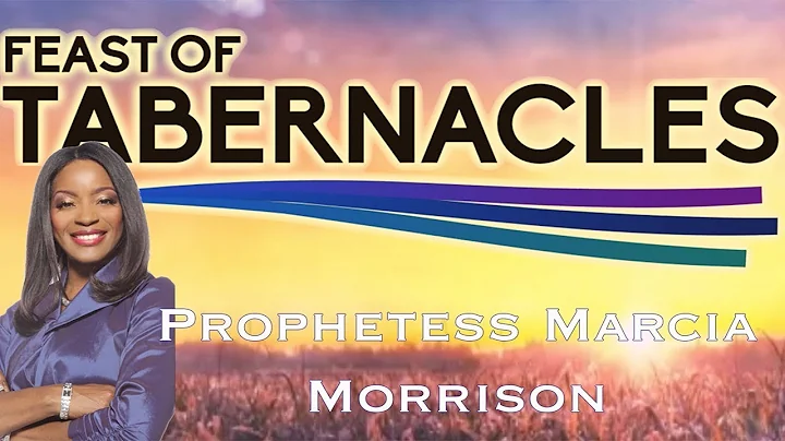 Feast of Tabernacles with Prophetess Marcia Morrison
