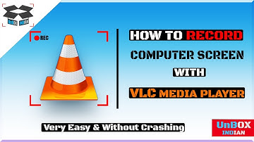 How To Record Computer Screen With VLC  & Without Crashing