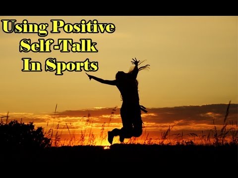 Using Positive Self Talk In Sports - YouTube