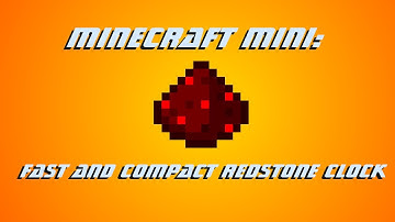 MIneCraft Mini: Fast and Compact Redstone Clock