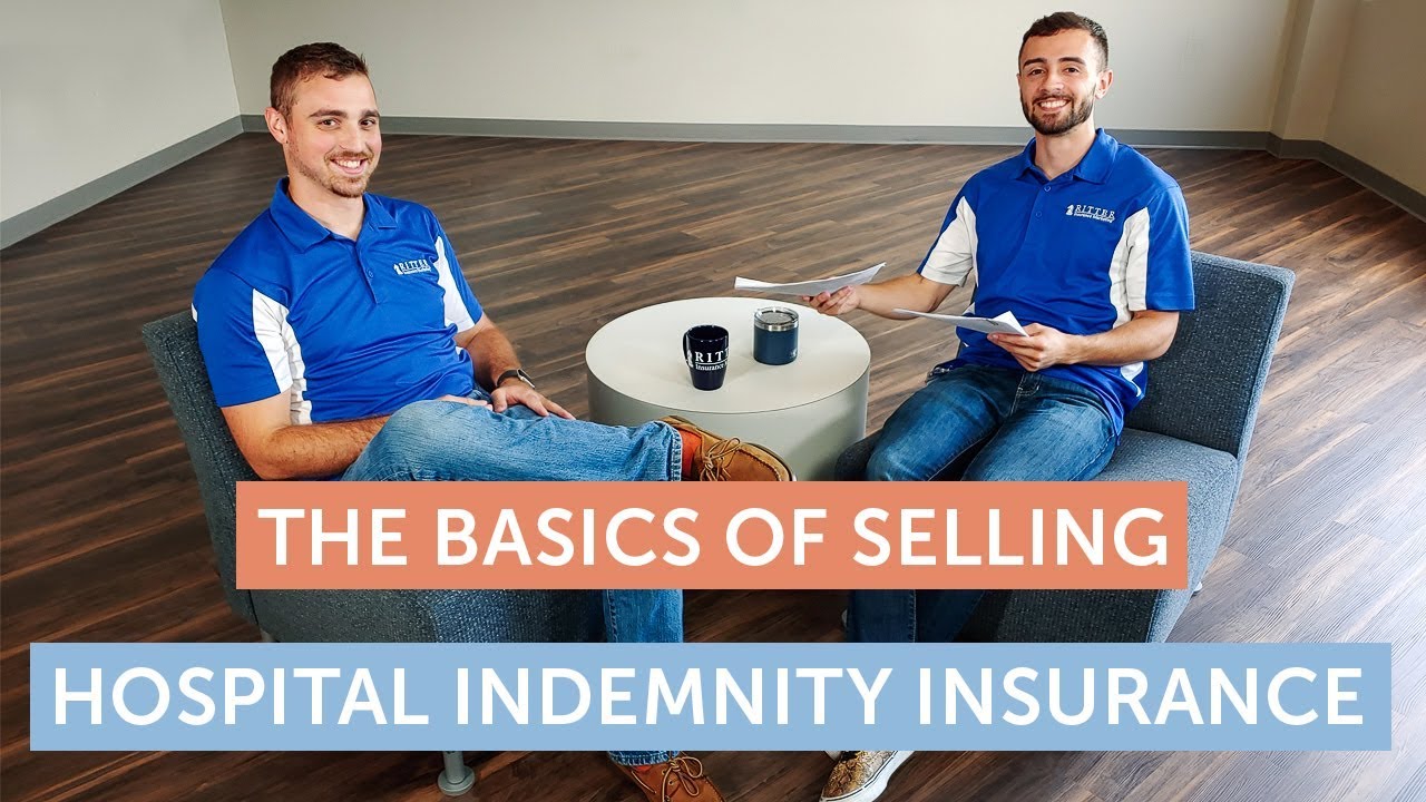 The Basics of Selling Hospital Indemnity Insurance - YouTube