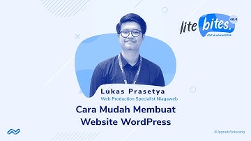 Niagahoster Lite Bites 48: Cara Mudah Membuat Website WordPress