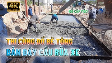 4K VIDEO || THI CÔNG ĐỔ BÊ TÔNG BẢN ĐẾ CẦU RỬA XE GIỮA TRƯA || KG Family