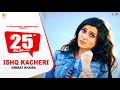 Ishq Kacheri ● Nimrat Khaira ● Preet Hundal ● Panj-aab Records ● #Video Punjabi Songs 2020