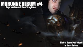 Video thumbnail of "Maronne Album #4 - Parodie Musica Italiana [League of Legends]"