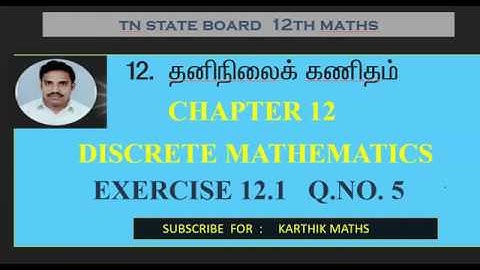 EXERCISE 12.1 Q.NO.5 PART 1 | 12TH MATHS TN | CHAPTER 12| DISCRETE MATHS | TAMIL& ENGLISH MEDIUM