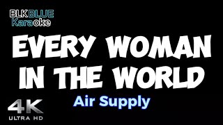 Every Woman in the World  Air Supply (karaoke version)