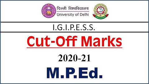 DU (IGIPESS) MPEd Cut-Off 2020-21 | Written Entrance Test + Sports Certificate Marks