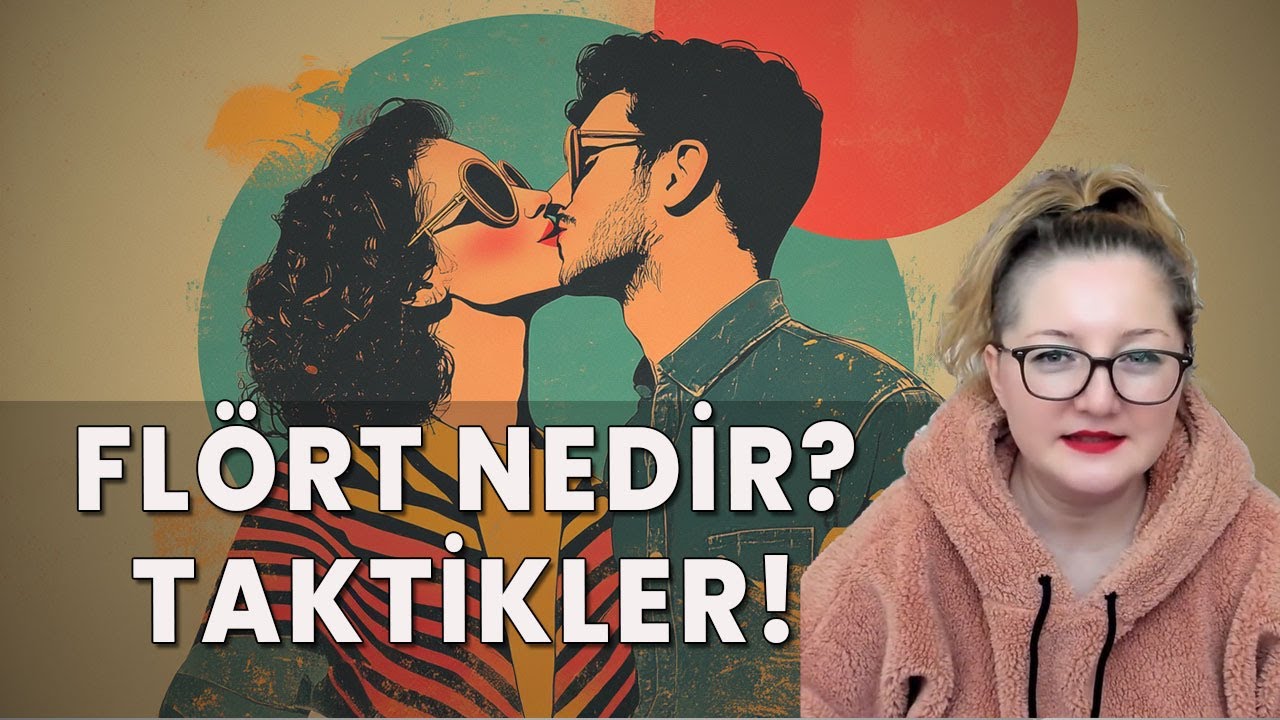 Flört Ne? Yeniyo mu? Flörtleşme Taktikleri!