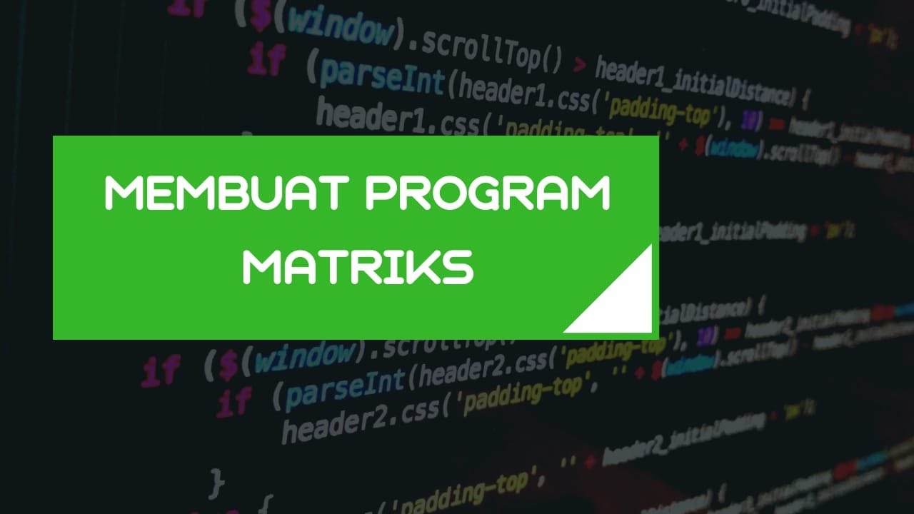 MEMBUAT SEBUAH MATRIKS DENGAN PEMROGRAMAN PYTHON - YouTube