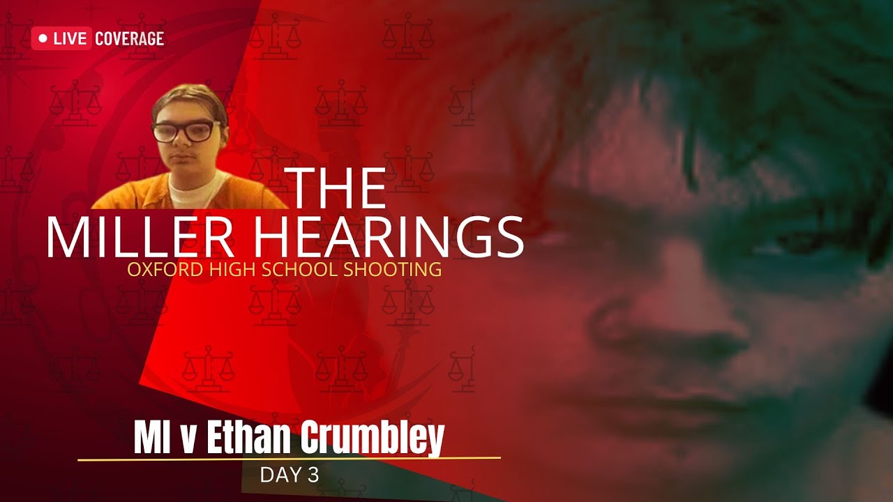 Live: Ethan Crumbley Miller Hearings | Day 3