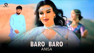 Аниса Баро Баро / Anisa - Baro Baro 2024 [ New Music Video ]