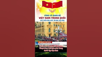 Cờ hoa rực rỡ đón Tổng Bí thư, Chủ tịch Trung Quốc Tập Cận Bình tại sân bay