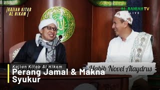 Perang Jamal & Makna Syukur |Buya Yahya & Habib Novel Alaydrus| Live Kitab Al-Hikam |21 Januari 2019