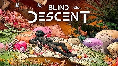 New Open World Sci fi Survival   Blind Descent First Look