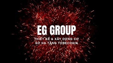 Thiết kế & xây dựng cơ sở hạ tầng TobeChain - Blockchain Layer 1 - Made in Vietnam | EG GROUP