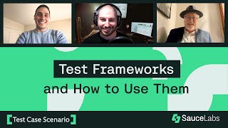 Test Frameworks and How to Use Them