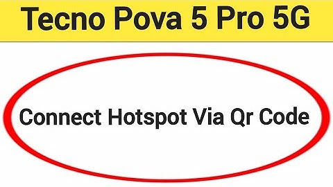 How to connect hotspot via QR code, Tecno  Pova 5 Pro 5G me wireless internet connect kaise karen