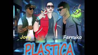 Farruko Ft. Jory Y J Alvarez - Plastica (Prod. By Montana 'The Producer')