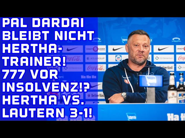 Pal Dardai bleibt NICHT Hertha-Trainer! 777 vor Insolvenz. Hertha vs. Kaiserslautern 3-1 (2-1)! class=