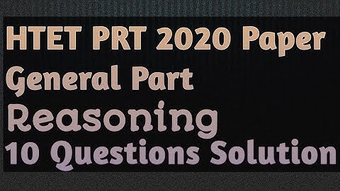 HTET PRT 2020 Paper General Part Reasoning 10 Questions solution