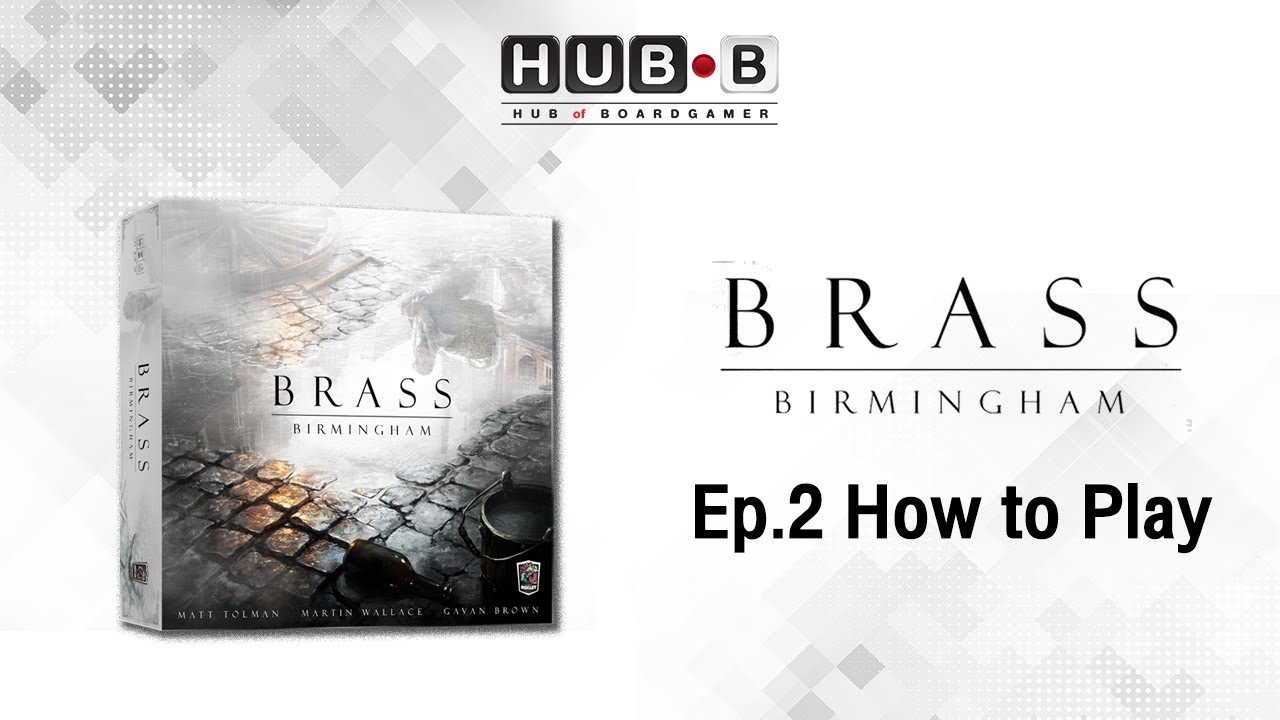 Brass : birmingham EP.2 How to Play