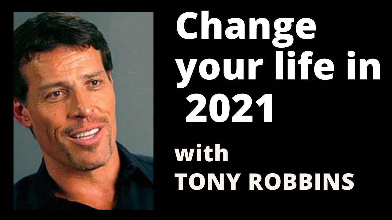 How Tony Robbins Changed His Life at 17 Years Old