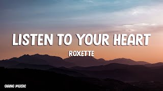 Roxette - Listen To Your Heart (Lyrics)