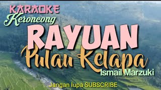 RAYUAN PULAU KELAPA / Ismail Marzuki / Irama Keroncong / Karaoke