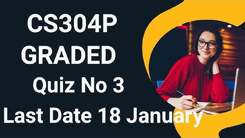 CS304P Graded Lab Quiz No 3 2024 | cs304p graded lab quiz no 3 2024