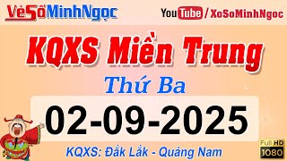 Central Lottery Results September 2, 2025 - Central Lottery Results Dak Lak - Quang Nam - XS Minh...