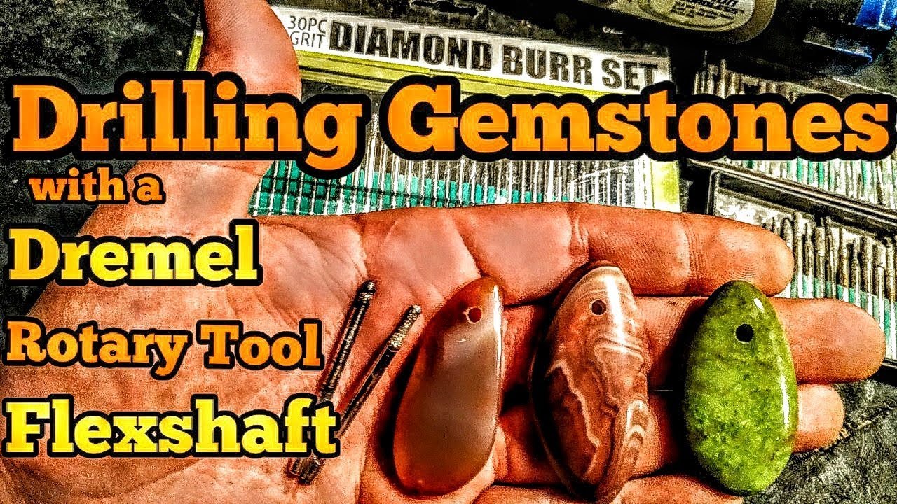 Drilling A Hole In Gemstones With Dremel Rotary Tool Or Flexshaft