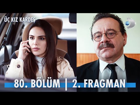 Üç Kız Kardeş 80. Bölüm 2. Fragman @kanald