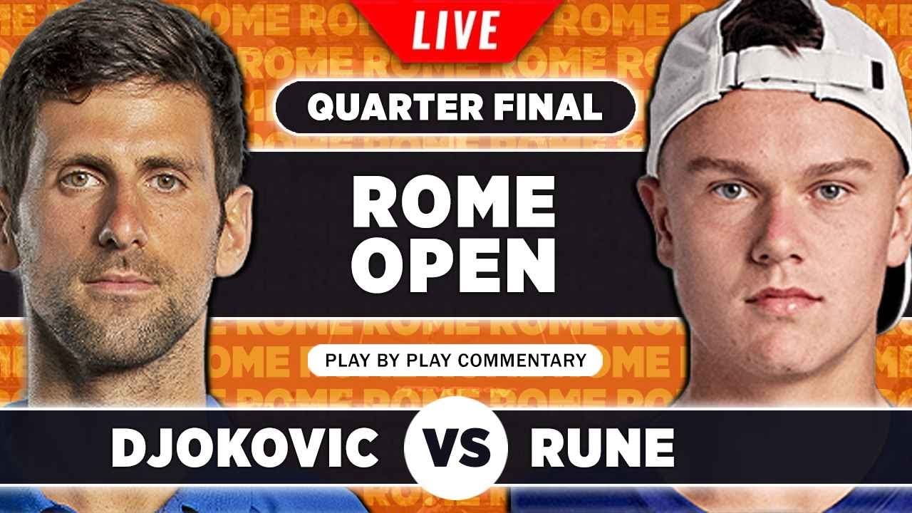DJOKOVIC vs RUNE ATP Rome 2023 Quarter Final LIVE Tennis Play-by-Play