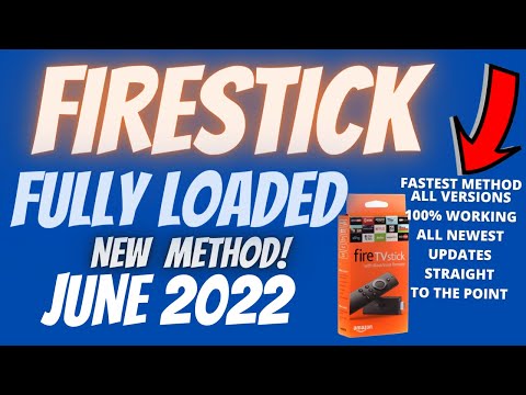 FULLY LOAD YOUR FIRESTICK | NEW FIRESTICK LOADING WORKS ON ALL FIRESTICK VERSIONS IN 2022