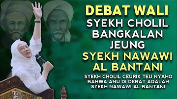 KISAH SYEKH CHOLIL BANGKALAN & SYEKH NAWAWI AL BANTANI | ABUYA UCI
