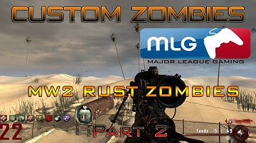 MW2 RUST ZOMBIES - Part 2 - MLG 360 NOSCOPES![Custom Zombies Map]
