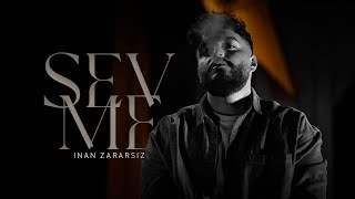 Inan Zararsız - Sevme (Official Video)